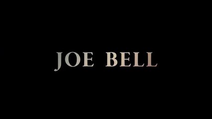 JOE BELL Trailer 2021