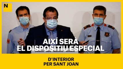 Així serà el dispositiu especial d'Interior per Sant Joan