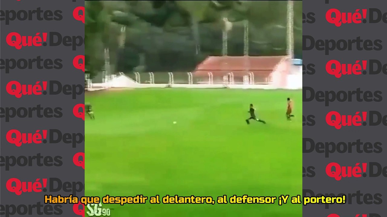 Habría que despedir al delantero, al defensor ¡Y al portero!