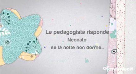 Cosa fare quando il neonato non dorme, consigli - video