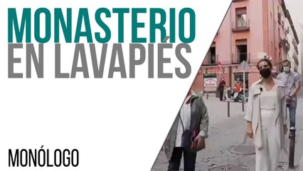 Monasterio en Lavapiés - Monólogo - En la Frontera, 23 de junio de 2021