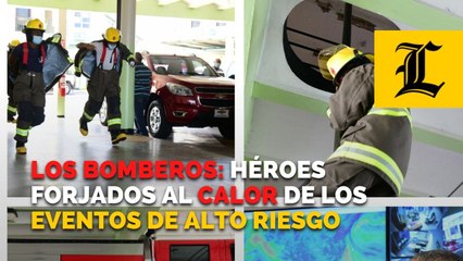 Los bomberos Héroes forjados al calor de los eventos de alto riesgo