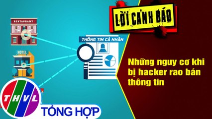 Những nguy cơ khi bị hacker rao bán thông tin