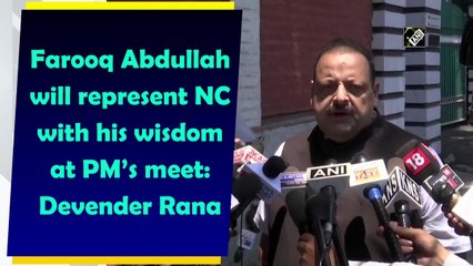 Farooq Abdullah will represent NC with his wisdom at PM’s meet: Devender Rana