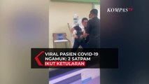 Viral Pasien Covid-19 Ngamuk di RS PS Minggu: Dua Satpam Ikut Ketularan