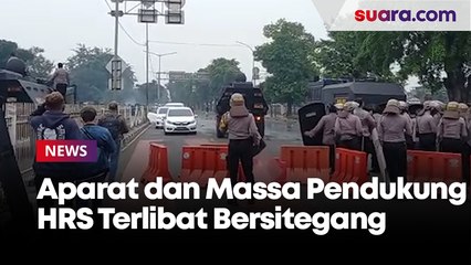 Massa Pendukung HRS  Sempat Terlibat Bersitegang dengan Aparat Kepolisian
