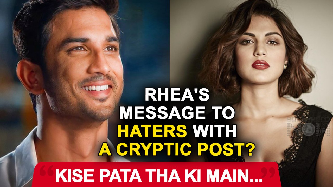Rhea Chakraborty Shares Cryptic Post, Indirectly Gives Befitting Reply To Haters?