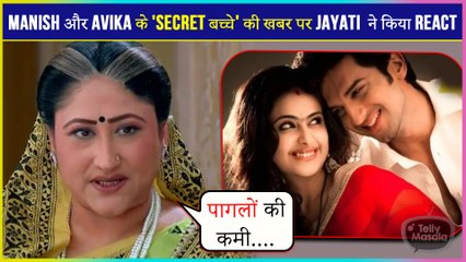 Jayati Bhatia Gives Shocking Reaction on Manish And Avika Gor's 'Secret Child' Rumours