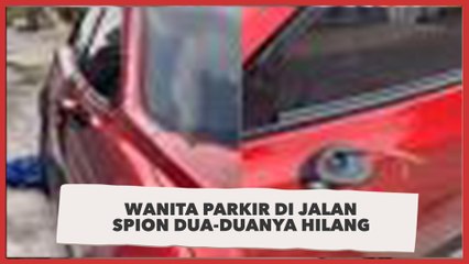 Curhat Wanita Parkir di Jalan karena Garasi Tak Muat, Spion Dua-duanya Hilang