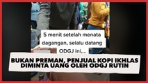 Bukan Preman, Penjual Kopi Ikhlas Diminta Uang 'Jatah' oleh ODGJ Secara Rutin