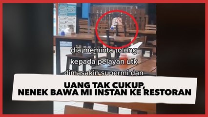 Uang Tak Cukup Buat Beli Makanan, Nenek Bawa Mi Instan ke Restoran Minta Dimasakkan