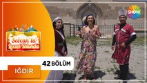 Sevcan'la Lezzet Yolunda 42. Bölüm | Iğdır