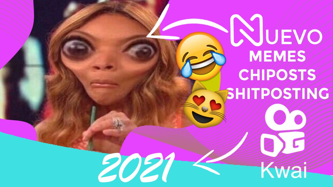 Shitposting para PERDER el TIEMPO. Chitpost Nivel: KWAI JUNIO 2021.