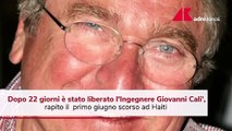 Haiti, liberato dopo 22 giorni l'ingegnere italiano Giovanni Calì