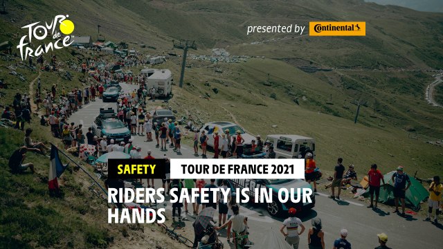 #TDF2021 - Riders safety is in our hands