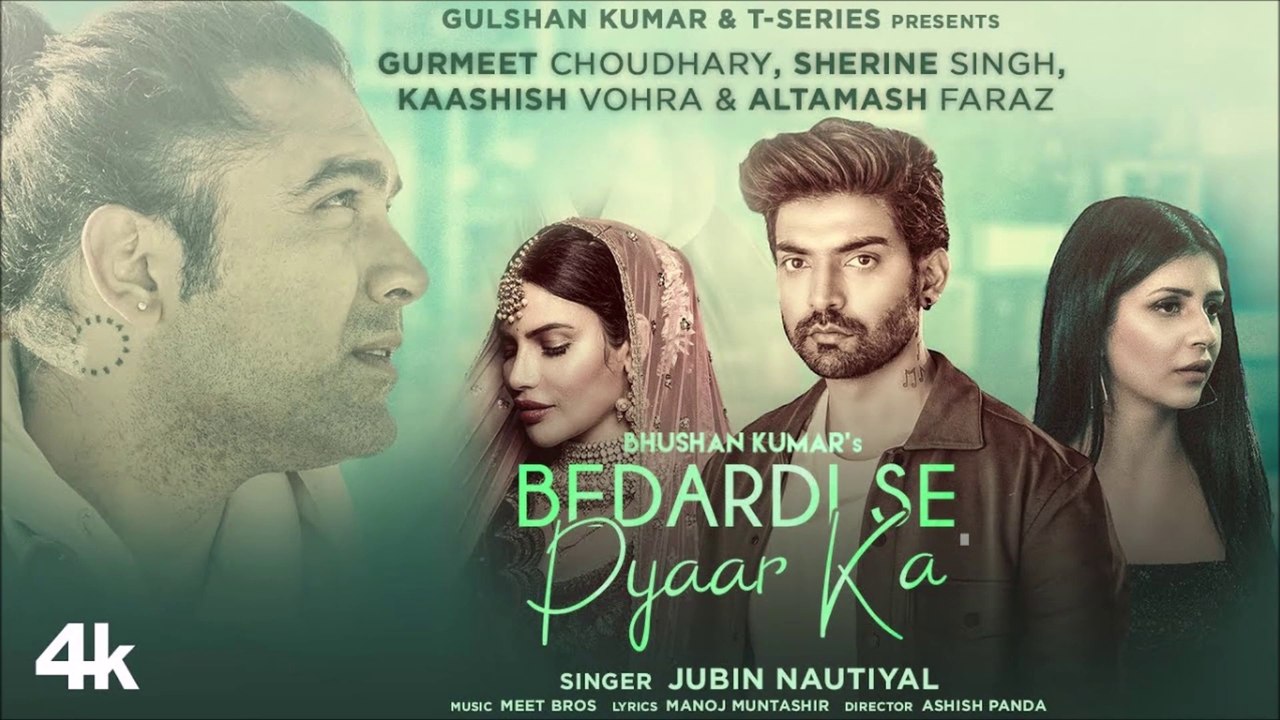Bedardi Se Pyaar Ka Song|Jubin N,Meet B,Manoj M|Gurmeet C,Sherine S,Altamash F| Bhushan K