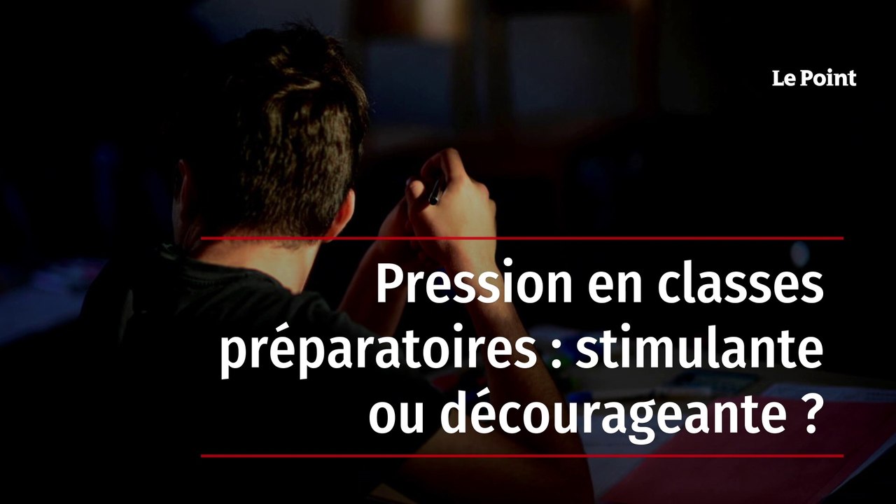 Pression en classes préparatoires : stimulante ou décourageante ?