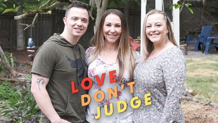My Wife Realised She's Bi - Now We Share A Girlfriend | LOVE DON'T JUDGE