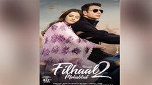 Filhaal 2: Akshay Kumar & Nupur Sanon's Continued Love Story To Drop It's Teaser This Date|FilmiBeat