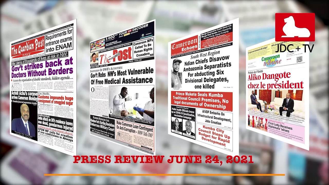 CAMEROONIAN PRESS REVIEW OF JUNE 24, 2021