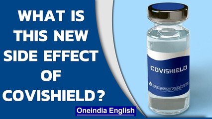 Скачать видео: Possible side effect of Covishield/AstraZeneca vaccine: Guillain-Barre Syndrome | Oneindia News