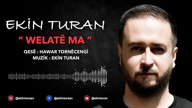 Ekin Turan - Welatê Ma (Official Audio)
