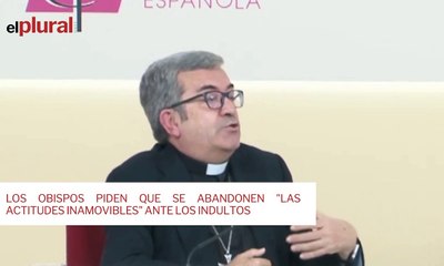 Los obispos piden que se abandonen "las actitudes inamovibles" ante los indultos