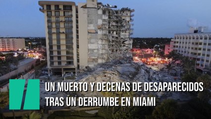 Un edificio de 12 plantas se derrumba en Miami dejando un fallecido y decenas de desaparecidos