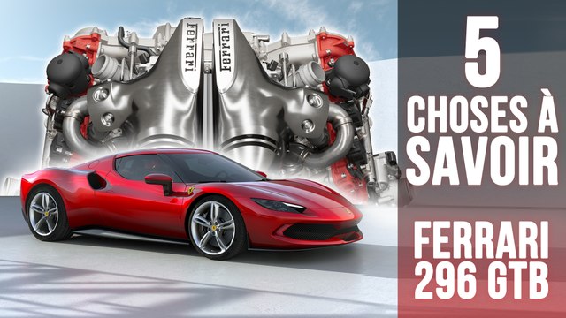 Ferrari 296 GTB, 5 choses à savoir sur la nouvelle sportive au moteur V6 hybride