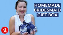 Hey Y'all - Homemade Bridesmaid Gift Box