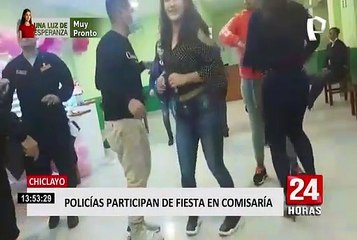 Captan a policías participando de fiesta dentro de comisaría en la ciudad de Chiclayo