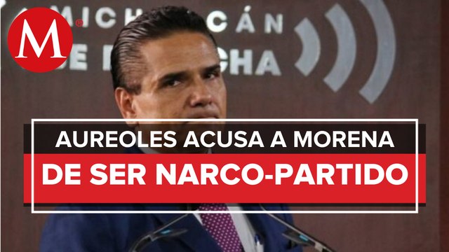 Morena es un narcopartido y es una amenaza para el país_ Silvano Aureoles