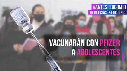 Vacunarán con Pfizer a adolescentes