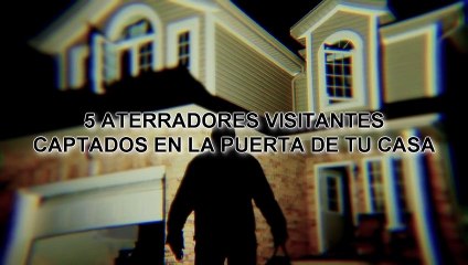 Estos visitantes fueron Captados en la Puerta de una Casa... y agradecerás que no sea la tuya.