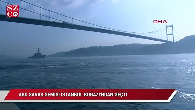 ABD savaş gemisi İstanbul Boğazı'ndan geçti