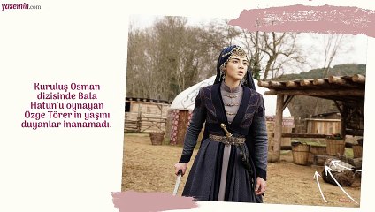 Kuruluş Osman'ın Bala Hatun'unun yaşı duyanları şaşırtıyor!