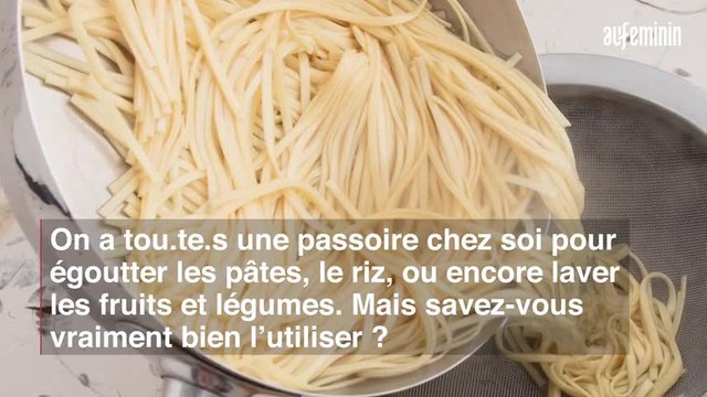 Savez-vous vraiment bien utiliser votre passoire