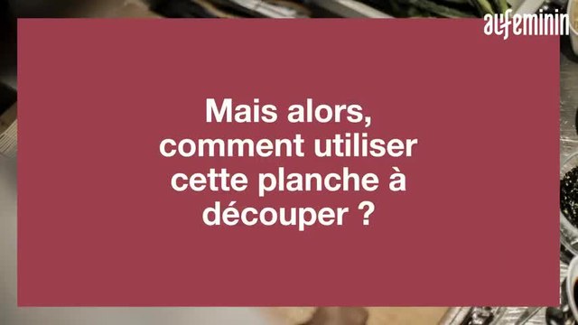 Vous utilisez mal votre planche à découper !