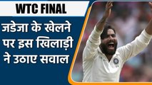 Sanjay Manjrekar questions Ravindra Jadeja place in WTC Final Playing XI against NZ| वनइंडिया हिंदी
