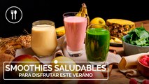 3 Smoothies Saludables para disfrutar de este verano