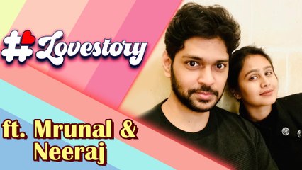 #LOVESTORY ft. Mrunal Dusanis & Neeraj More | Episode 04 | Marathi Celebrity Couple
