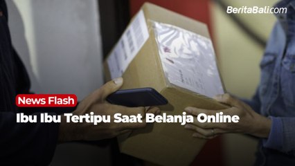 Seorang Ibu-Ibu Tertipu Saat Belanja Online
