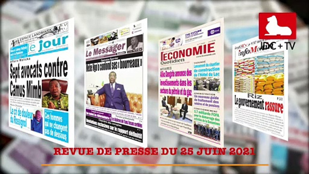 REVUE DE PRESSE CAMEROUNAISE DU 25 JUIN 2021