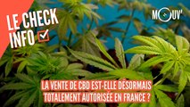 La vente de CBD est-elle désormais totalement autorisée en France ?