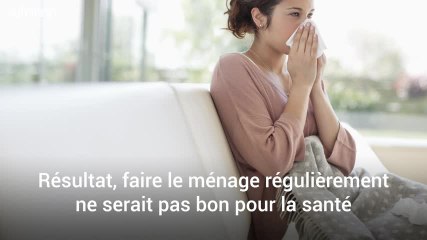 Faire le ménage n'est pas très bon pour la santé