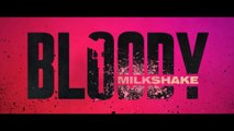 BLOODY MILKSHAKE (2021) Bande Annonce VF - HD