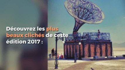 Burning Man : 50 photos totalement dingues du festival le plus bizarre au monde