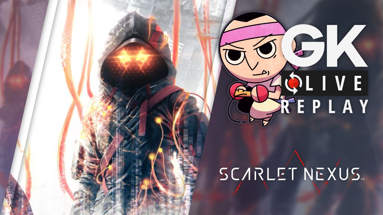 GK Live - Scarlet Nexus