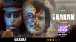 Grahan REVIEW | Zoya Hussain, Pawan Raj Malhotra | Hotstar Specials | Just Binge Reviews | SpotboyE