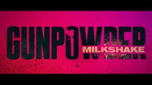 GUNPOWDER MILKSHAKE (2021) Trailer VO - HD